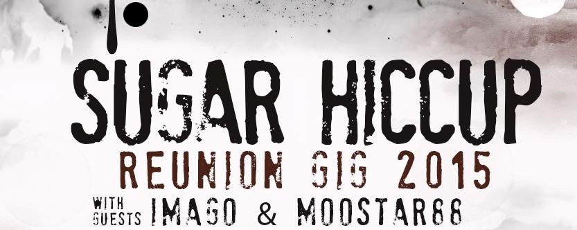 Sugar Hiccup: Reunion 2015